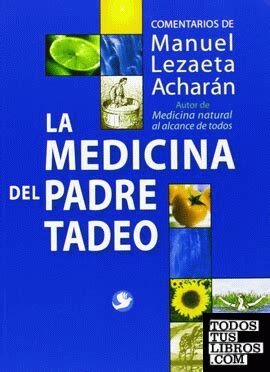Full Download Ebook La Medicina Natural Del Padre Tadeo As Pdf Download 
