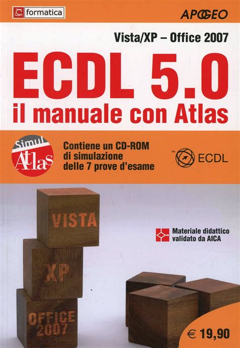 Read Online Ecdl 5 0 Il Manuale Con Atlas Vista Xp 