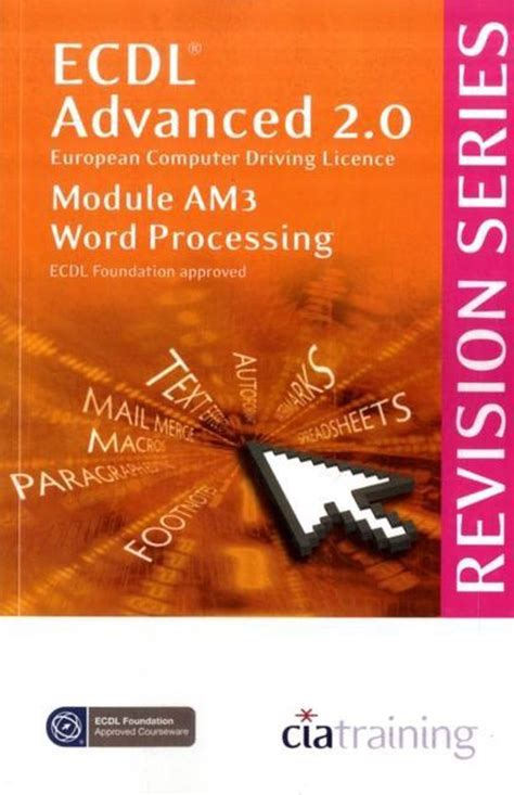 Read Online Ecdl Advanced Syllabus 2 0 Revision Series Module Am3 Word Processing Module Am3 Cia Revision Series 