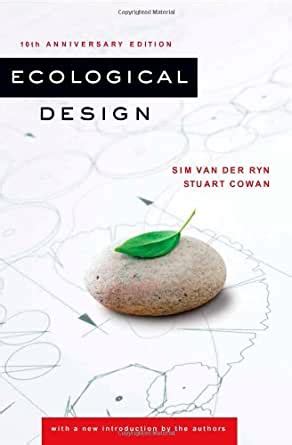 Full Download Ecological Design Tenth Anniversary Edition Ebook Sim Van Der Ryn Stuart Cowan 