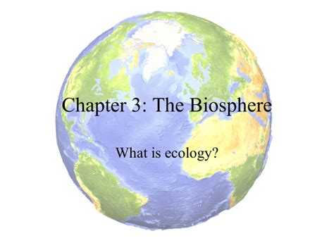 Download Ecology Chapter 3 The Biosphere Wikispaces 