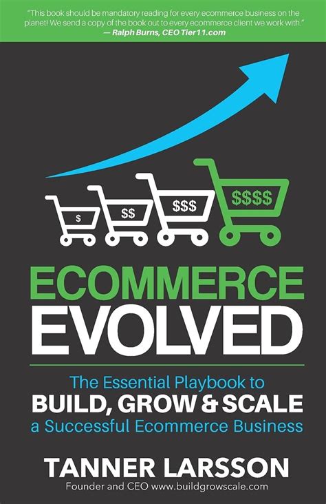 Read Online Ecommerce Evolved The Essential Playbook To Build Grow Scale A Successful Ecommerce Business 