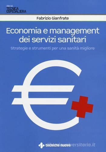 Full Download Economia E Management Dei Servizi Sanitari Strategie E Strumenti Per Una Sanit Migliore 