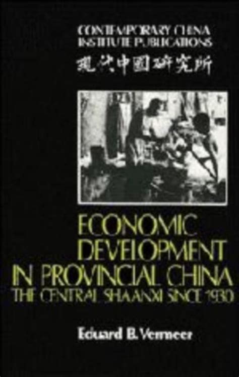Full Download Economic Development In Provincial China The Central Shaanxi Since 1930 