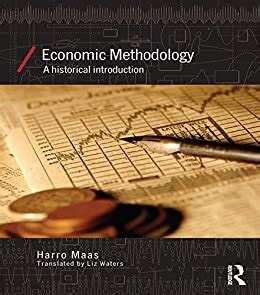 Read Online Economic Methodology A Historical Introduction Economics As Social Theory 
