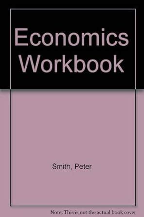 economics workbook by peter smith