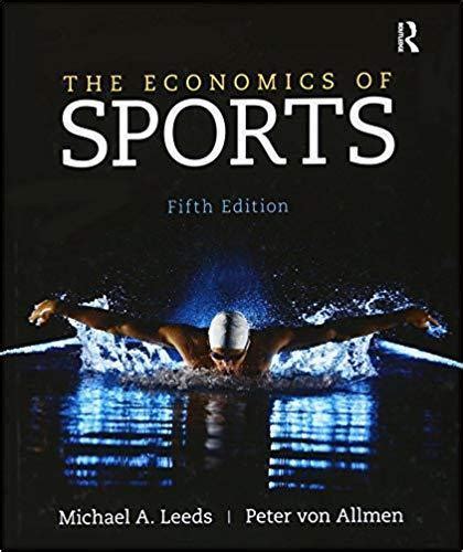 Full Download Economics Of Sport 5Th Edition Leeds Slides 