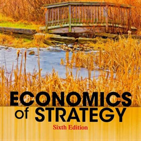 Download Economics Of Strategy Besanko 6Th Edition 