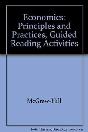 Read Economics Principles And Practices Guided Activities 