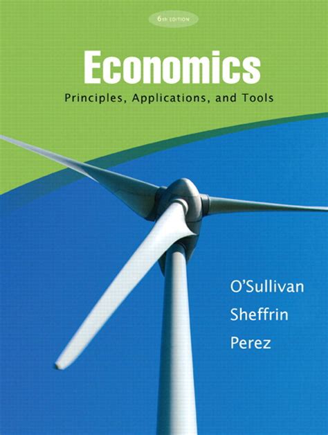 Read Online Economics Principles Applications And Tools 6Th Edition 