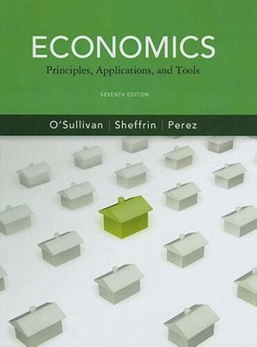 Read Economics Principles Applications And Tools 7Th Edition 