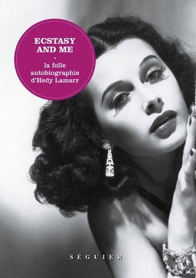 Download Ecstasy And Me La Folle Autobiographie Dhedy Lamarr 