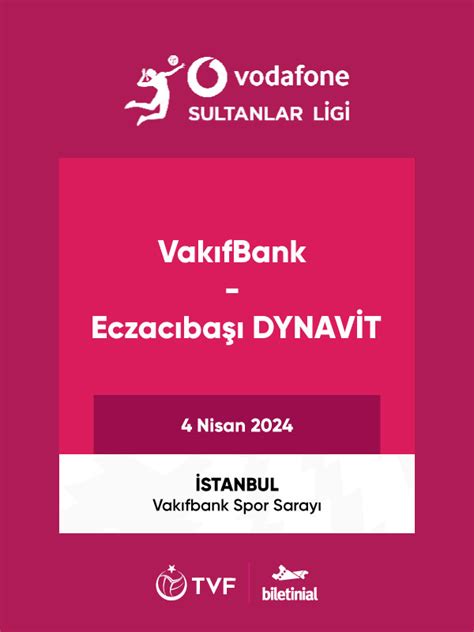 eczacıbaşı vakıfbank maç bileti