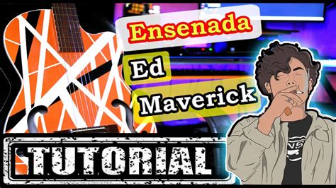 Ed Maverick Acordes
