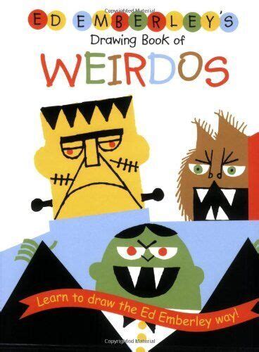 Read Online Ed Emberleys Drawing Book Of Weirdos Ed Emberley Drawing Books 