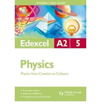 Edexcel As A2 Physics Student Unit Units 3 And 6 Exploring Physics And Experimental Physics