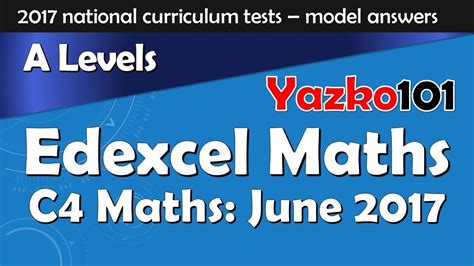 Edexcel Maths C4 June 2017 Question Paper