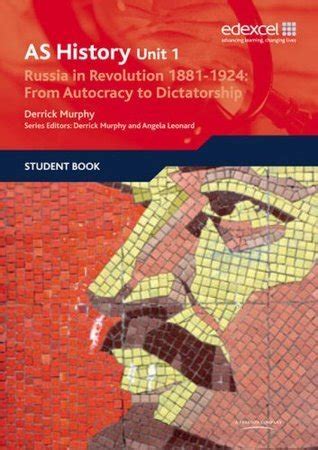 Read Edexcel Gce History As Unit 1 D3 Russia In Revolution 18811924 From Autocracy To Dictatorship 