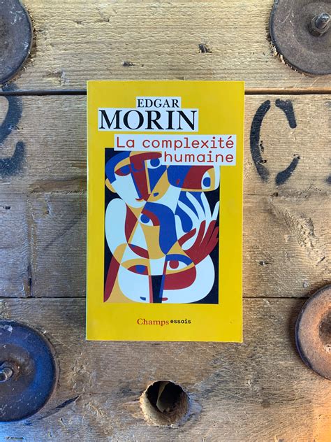 edgar morin la complexita c comme da c fi a la co