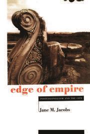 Full Download Edge Of Empire Postcolonialism And The City 