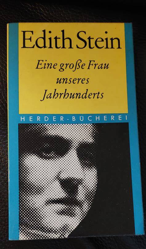 edith stein eine grosse frau unseres jahrhunderts