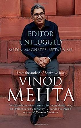 Read Online Editor Unplugged Media Magnates Netas And Me Kindle Edition Vinod Mehta 