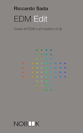 Edm Edit Guida All Edm E Al Mestiere Di Dj