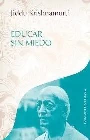 educar sin miedo obras de krisnhamurti