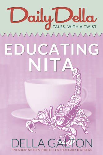 Full Download Educating Nita And Other Twist In The Tale Short Stories Daily Della Book 7 