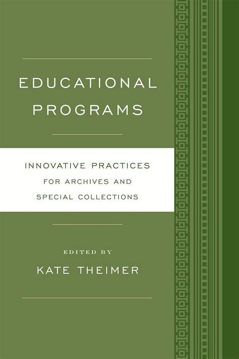 Educational Programs Innovative Practices For Archives And Special Collections