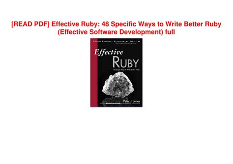 Effective Ruby 48 Specific Ways To Write Better Ruby Effective Software Development Series