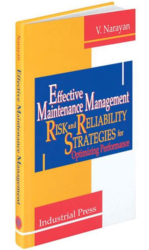 Read Online Effective Maintenance Management Risk And Reliability Strategies For Optimizing Performance 