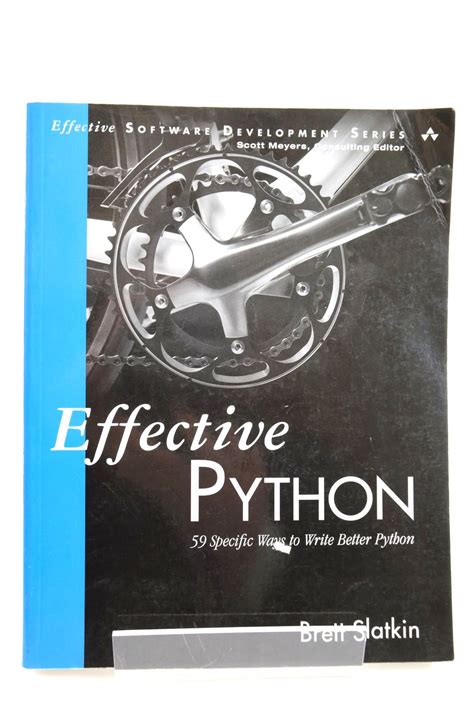 Read Online Effective Python 59 Specific Ways To Write Better Python Effective Software Development 