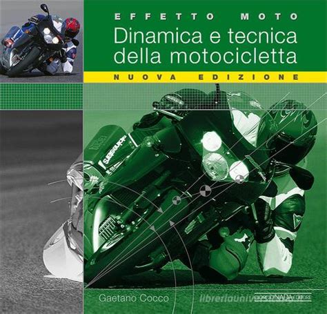 Full Download Effetto Moto Dinamica E Tecnica Della Motocicletta Ediz Illustrata 