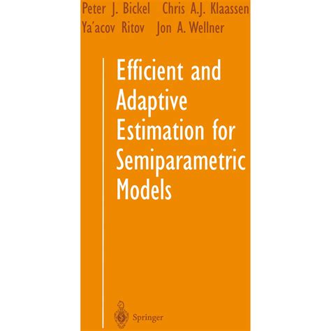 Efficient And Adaptive Estimation For Semiparametric Models