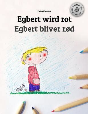Egbert Wird Rot Egbert Bliver Rod Kinderbuch Malb