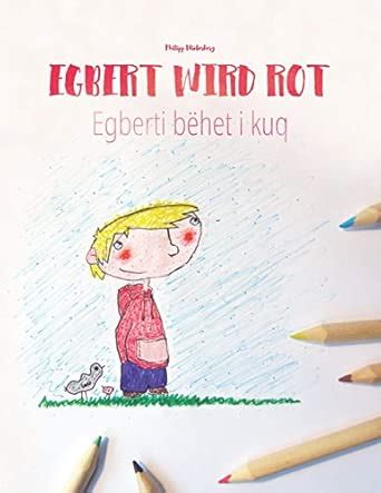 Egbert Wird Rot Egberti Behet I Kuq Kinderbuch Ma