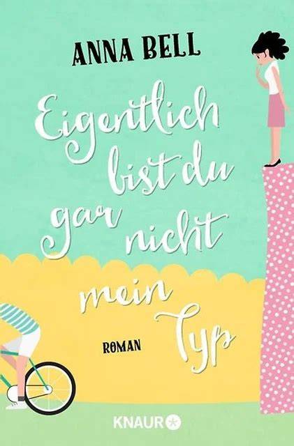 eigentlich bist du gar nicht mein typ roman