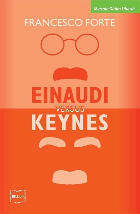 Read Online Einaudi Versus Keynes Due Grandi Del Novecento E La Crisi Dei Nostri Giorni 