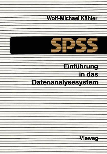 einfuhrung in das datenanalysesystem spss eine an