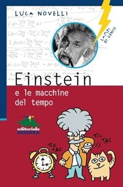 Einstein E Le Macchine Del Tempo Lampi Di Genio