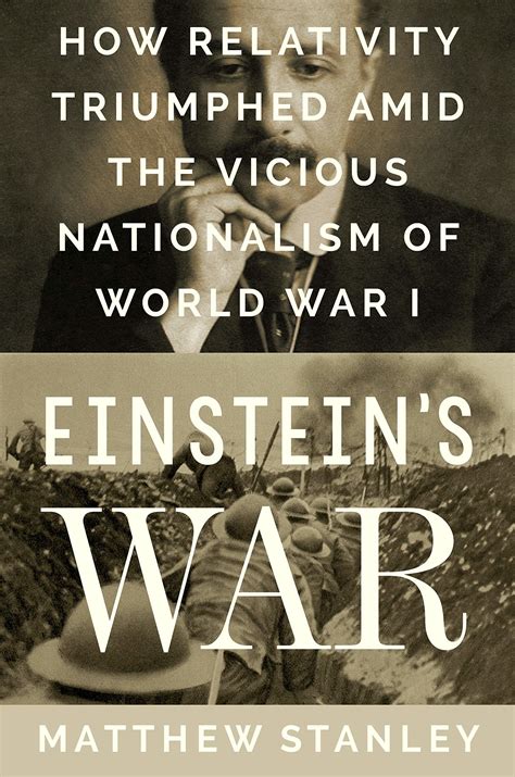 Einstein S War How Relativity Triumphed Amid The