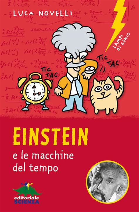 Read Online Einstein E Le Macchine Del Tempo 
