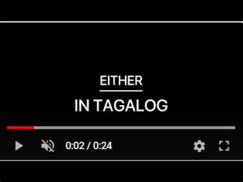 either meaning in tagalog