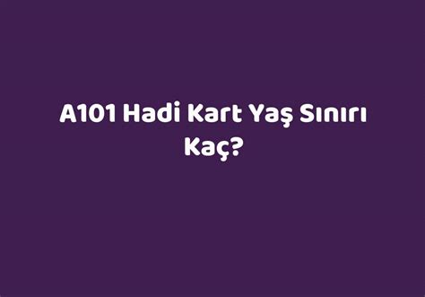 ek kart yaş sınırı