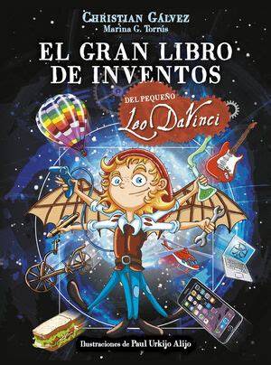 el gran libro de inventos del pequeno leo da vinc
