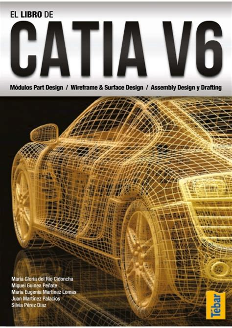el libro de catia v6 modulos part design wirefram