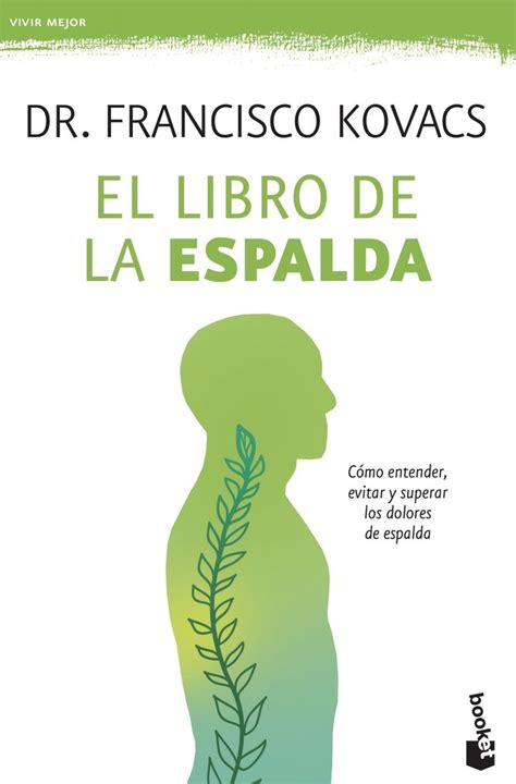 el libro de la espalda como entender evitar y sup