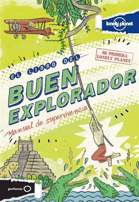 el libro del buen explorador mi primera lonely pl