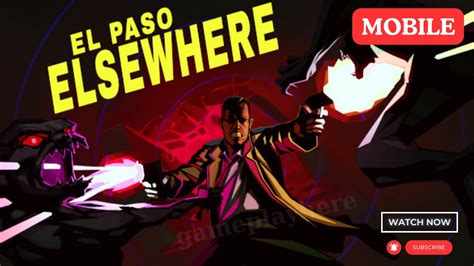 El Paso Elsewhere Walkthrough